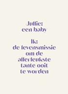 Jullie een baby ik de allerleukste tante ooit